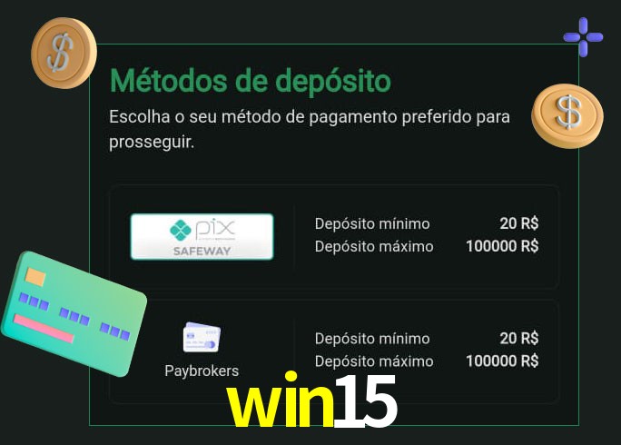 O cassino win15 oferece uma grande variedade de métodos de pagamento