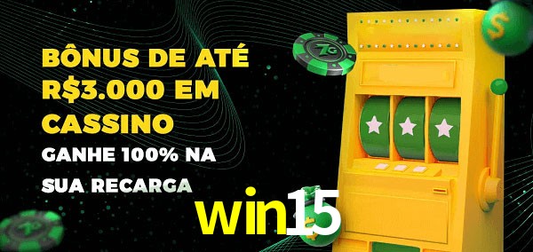 win15 melhor bônus de depósito